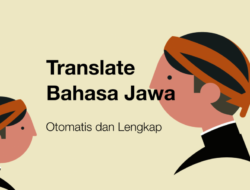 3 Tools Translate Bahasa Indonesia Ke Jawa Terbaik