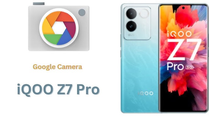 IQOO Z7 Pro 5G GCam Port Google Camera Unggulan